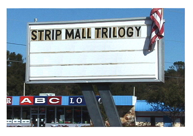 Strip Mall Trilogy